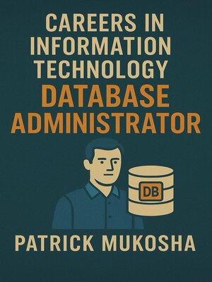 cover image of Careers in Information Technology: Database Administrator